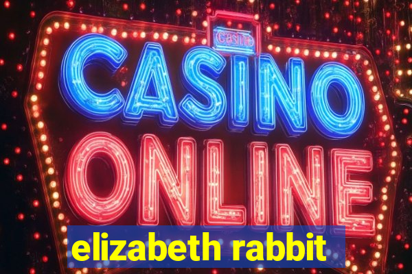 elizabeth rabbit